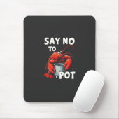 Grappig zeg nee tegen pot met krab kreeft muismat (Met muis)
