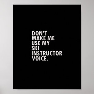 Grappig zeggende ski-instructeur skien T-shirt Poster