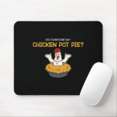 Grappig zei iemand Chicken Pot Pie Amerikaans Lekk Muismat (Met muis)