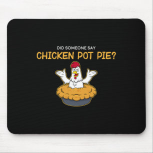 Grappig zei iemand Chicken Pot Pie Amerikaans Lekk Muismat