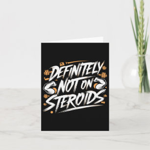 Grappig zeker niet op steroïden bodybuilding sport kaart