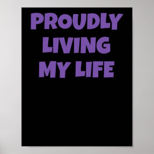 Grappig Zelf-liefde Quote Trots Leven Mijn Leven S Poster