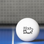 Grappig zestig, wat citaat 60th Birthday Pingpongbal<br><div class="desc">Grappig zestig, wat Inspirerend citeert 60th Birthday ping Pong Balls. Deze pingpongballen zijn perfect voor iemand die hun 60ste verjaardag viert. Ze komen met een grappig en inspirerend citaat 60, wat in moderne zwarte typografie, en zijn ideaal voor een persoon met een gevoel van humor. Geweldig als een grappig verjaardagscadeau...</div>