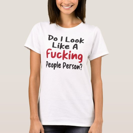 Grappig zie ik eruit als een Fing People persoon? T-shirt (Voorkant)
