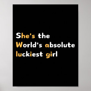 Grappig Zij is absoluut het gelukigste meisje ter  Poster