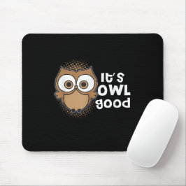 Grappig Zijn Uil Goed Cadeau dierliefhebber Muismat