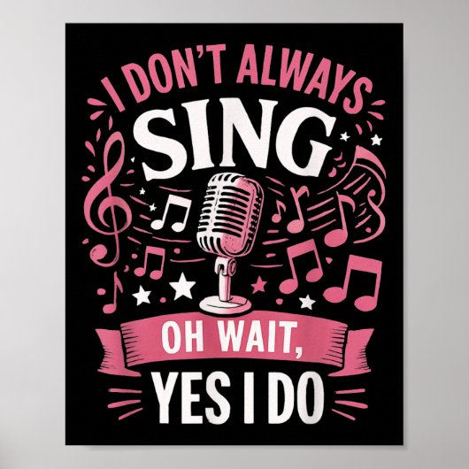Grappig zingend citaat Ik zing niet altijd Oh wach Poster (Voorkant)