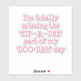 Grappig Zip-a-Dee-Doo-Dah Sticker