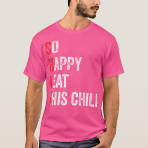 Grappig zo blij dat ik deze chili hete pittige Sch T-shirt
