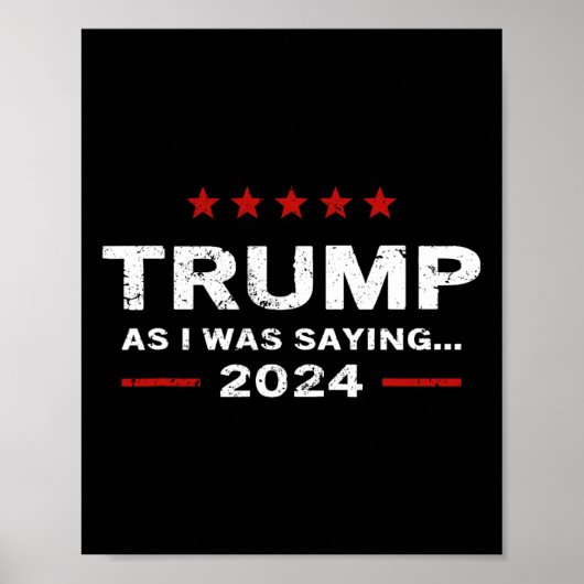 Grappig, zoals ik al zei Trump 2024 Voor President Poster (Voorkant)