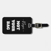 Grappig zwart nee niet je tas tekst bagagelabel (Voorkant horizontaal)