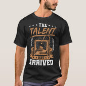 Grappige 3D-printer Het Talent Is Gearriveerd 3D-a T-shirt (Voorkant)