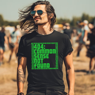 Grappige 404: Gezonde Verstand Niet Gevonden T-shirt