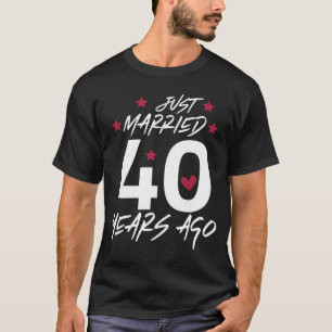 Grappige 40e huwelijksverjaardag - net getrouwd 40 t-shirt