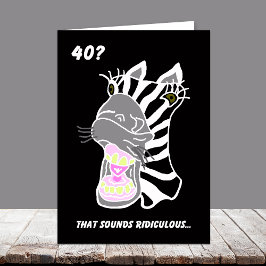 Grappige 40e Kaart — 40? bespottelijk