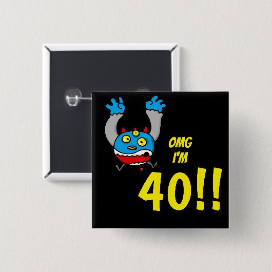 Grappige 40e verjaardag leeftijds grap vierkante button 5,1 cm (Voorkant /achterkant)