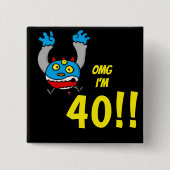 Grappige 40e verjaardag leeftijds grap vierkante button 5,1 cm (Voorkant)