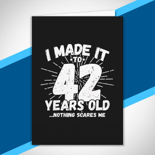 Grappige 42e verjaardag quote sarcastisch 42 jaar kaart