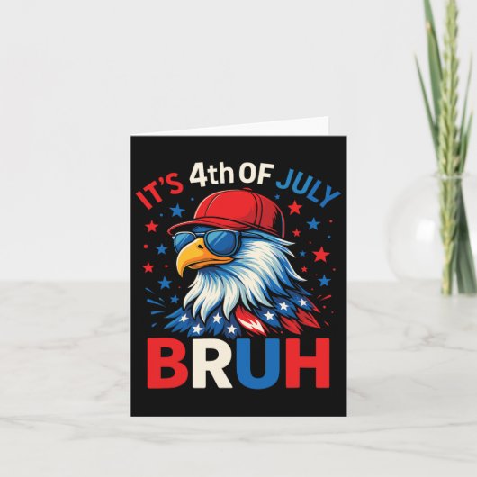 Grappige 4 juli Adelaar Bruh Amerikaan  Kaart (Voorkant)