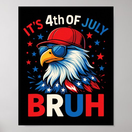 Grappige 4 juli Adelaar Bruh Amerikaan Poster (Voorkant)