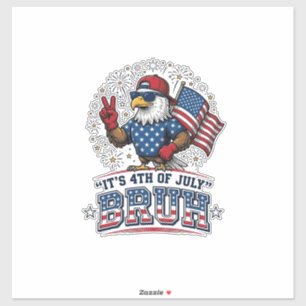 Grappige 4 juli Adelaar Bruh Patriottische Shirt O Sticker