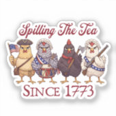 Grappige 4 juli Kippen die Thee Morsen Sinds 1773 Sticker (Voorkant)
