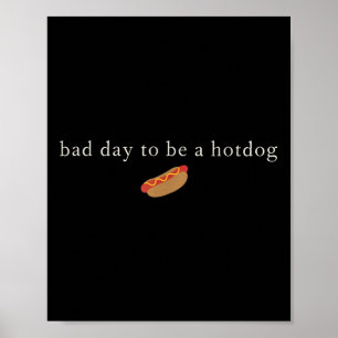 Grappige 4 juli slechte dag om een hotdog te zijn poster
