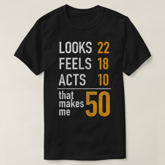 Grappige 50e verjaardag cadeau hem haar look voelt t-shirt (Design voorkant)
