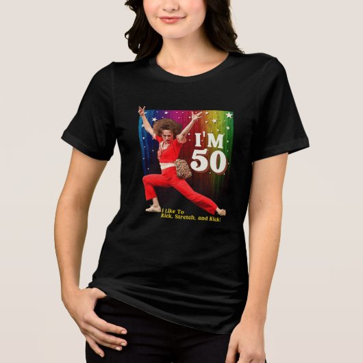 Grappige 50e Verjaardag Kick & Stretch Sally O'T-S Tri-Blend Shirt (Voorkant)