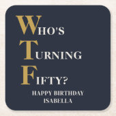 Grappige 50e verjaardag WTF Humoristische Marine B Kartonnen Onderzetters (Voorkant)