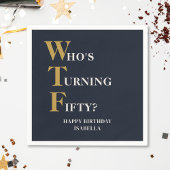 Grappige 50e verjaardag WTF Humoristische Marine B Servet