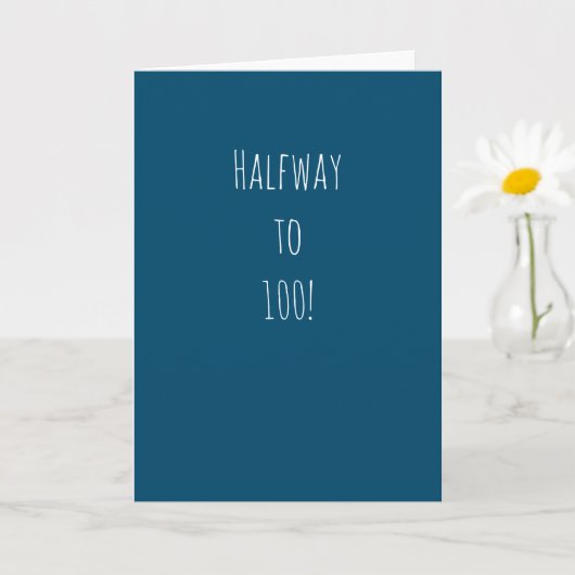 Grappige 50ste verjaardag | Halfweg naar 100! Kaart (Kleine Plant)