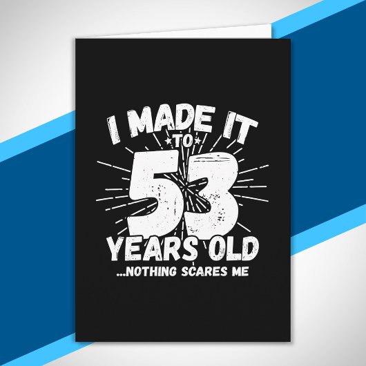 Grappige 53e verjaardag citaat sarcastisch 53 jaar kaart