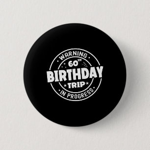 Grappige 60 Jaar Oude Waarschuwing 60ste Verjaarda Ronde Button 5,7 Cm
