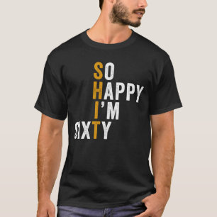 Grappige 60e verjaardag Zo blij dat ik zestig ben T-shirt