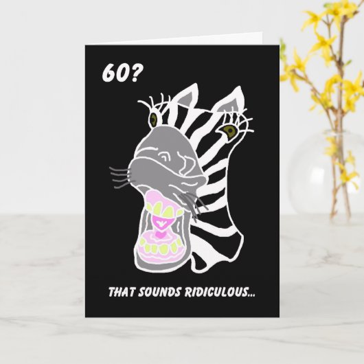 Grappige 60ste Kaart — 60? bespottelijk (Gele Bloem)