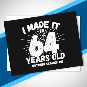 Grappige 64e verjaardag citaat sarcastisch 64 jaar briefkaart