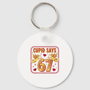 Grappige 67 Cupido zegt 67 Valentijnsdag Koppel Ma Sleutelhanger