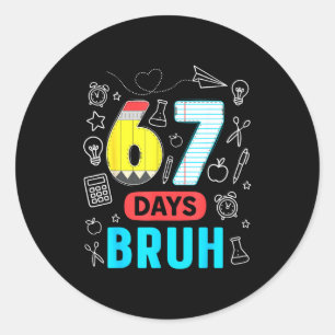 Grappige 67 Dagen Bruh Zes Zeven Meme Leraar Kinde Ronde Sticker