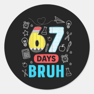 Grappige 67 Dagen Bruh Zes Zeven Meme Leraar Kinde Ronde Sticker