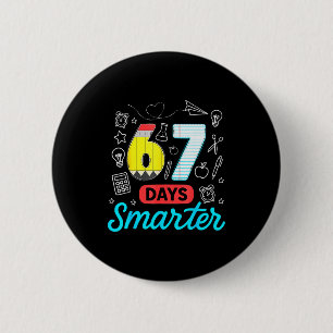 Grappige 67 dagen slimmer zes zeven meme leraren s ronde button 5,7 cm