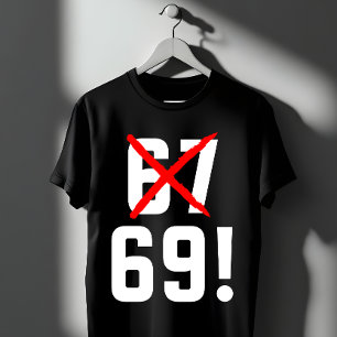 Grappige 67 grap   Sarcastisch minimalistisch humo T-shirt