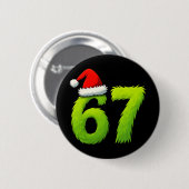 Grappige 67 Kerstmis Zes Zeven Meme 6 7 Tienerjong Ronde Button 5,7 Cm (Voorkant /achterkant)