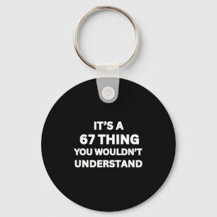 Grappige 67 Meme-grap, Het is een 67-ding dat je n Sleutelhanger