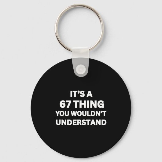 Grappige 67 Meme-grap, Het is een 67-ding dat je n Sleutelhanger (Voorkant)