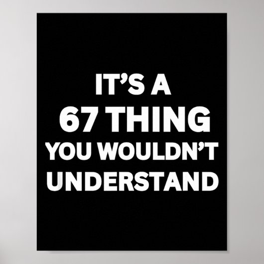 Grappige 67 Meme-grap, het is een 67-ding dat jij Poster (Voorkant)