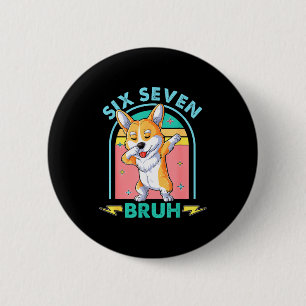 Grappige 67 Meme Hond Zes Zeven Bruh Kinderen Jong Ronde Button 5,7 Cm