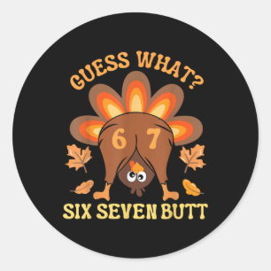 Grappige 67 Meme Thanksgiving kalkoen raad eens ze Ronde Sticker