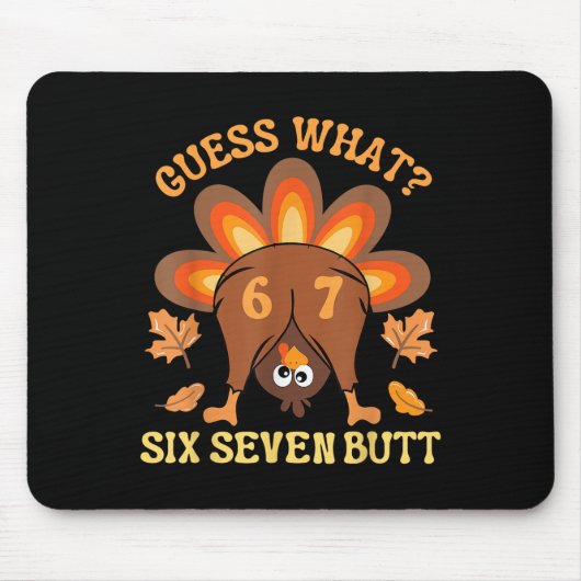 Grappige 67 Meme Thanksgiving Turkey Raad eens Six Muismat (Voorkant)