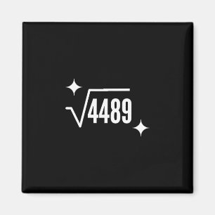 Grappige 67 Meme Vierkantswortel 4489 Slang Wiskun Magneet